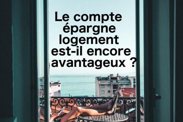 Le compte épargne logement est-il utile ?