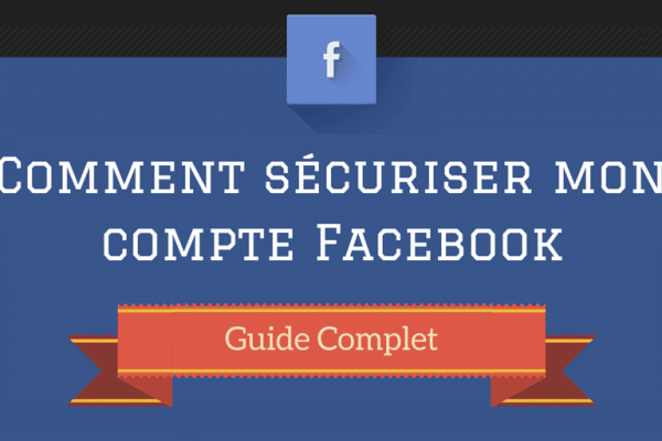 Comment protéger son compte Facebook ?